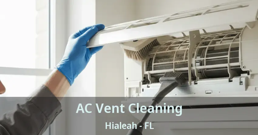 AC Vent Cleaning Hialeah - FL
