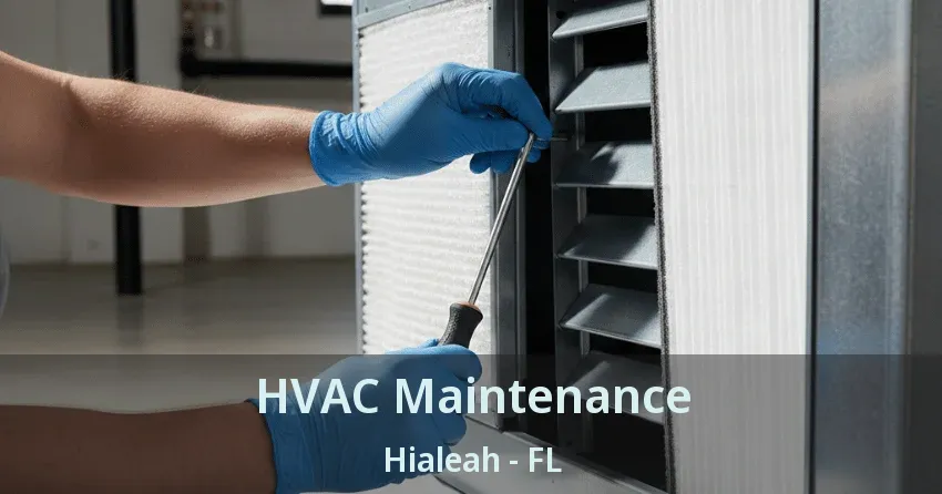 HVAC Maintenance Hialeah - FL